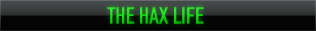THE HAX LIFE